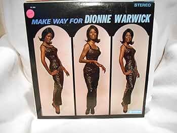 洋楽 DIONNE WARWICK MAKE WAY DIONNE WARWICK Amazon.com: Make Way For Dionne Warwick: CDs & Vinyl